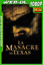 La masacre de Texas (2003) 1080p WEB-DL Latino