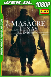 La Masacre de Texas: El Inicio (2006) 1080p WEB-DL Latino