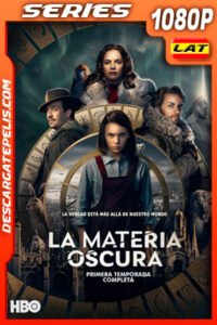 La materia oscura (2019) Temporada 1 1080p WEB-DL Latino