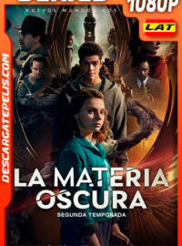 La materia oscura (2020) Temporada 2 1080p WEB-DL Latino