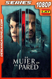 La mujer en la pared Temporada 1 (2024) 1080p WEB-DL Latino