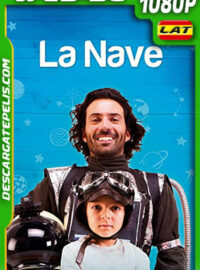La nave (2022) 1080p WEB-DL AMZN Latino