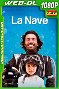 La nave (2022) 1080p WEB-DL AMZN Latino