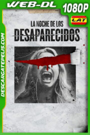 La noche de los desaparecidos (2023) 1080p WEB-DL Latino