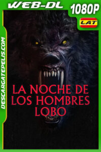 La noche de los hombres lobo (2024) 1080p WEB-DL Latino