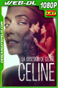 La Obsesión de Celine (2024) 1080p WEB-DL Latino