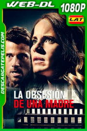 La obsesión de una madre (2020) 1080p WEB-DL Latino