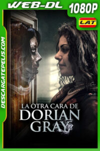 La Otra Cara de Dorian Gray (2023) 1080p WEB-DL Latino
