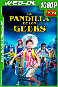 La Pandilla de los Geeks (2020) 1080p WEB-DL Latino