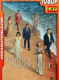 La pareja perfecta Temporada 1 (2024) 1080p WEB-DL Latino