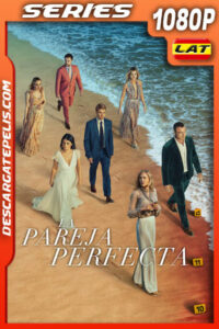 La pareja perfecta Temporada 1 (2024) 1080p WEB-DL Latino