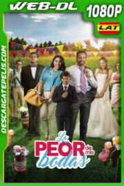La peor de mis bodas (2016) 1080p WEB-DL Latino