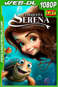 La Pequeña Serena – Un Océano de Aventuras (2023) 1080p WEB-DL Latino