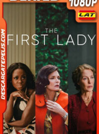 La Primera Dama (2022) Temporada 1 1080p WEB-DL Latino