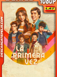 La primera vez Temporada 2 (2024) 1080p WEB-DL Latino