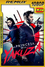 La Princesa de la Yakuza (2021) 1080p Remux Latino