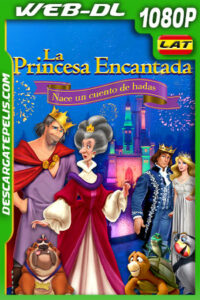 La Princesa Encantada: Nace un cuento de hadas (2023) 1080p WEB-DL Latino