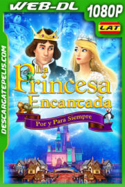 La Princesa Encantada: Por y Para Siempre (2023) 1080p WEB-DL Latino