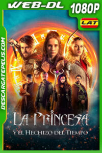 La Princesa y el Hechizo del Tiempo (2022) 1080p WEB-DL Latino
