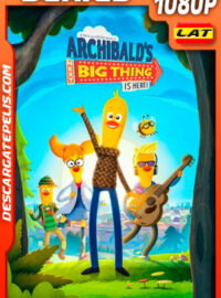 La Próxima Gran Aventura De Archibald ¡Está Aquí! Temporada 1 (2021) 1080p WEB-DL Latino