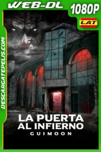 La puerta al infierno: Guimoon (2021) 1080p WEB-DL Latino