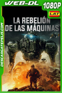 La rebelión de las máquinas (2020) 1080p WEB-DL Latino