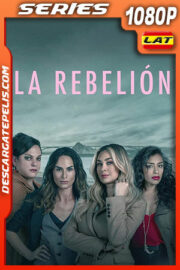 La rebelión Temporada 1 (2022) 1080p WEB-DL Latino
