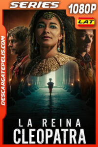 La reina Cleopatra Temporada 1 (2023) 1080p WEB-DL Latino