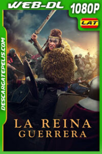 La reina guerrera (2023) 1080p WEB-DL Latino