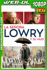 La Señora Lowry y Su Hijo (2019) 1080p WEB-DL Latino