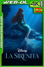 La sirenita (2023) 4k WEB-DL HDR Latino