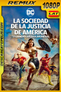 La sociedad de la justicia de América: Segunda guerra mundial (2021) 1080p Remux Latino