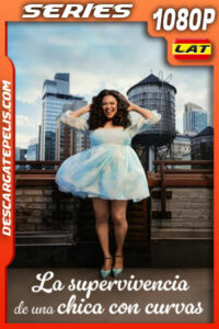La supervivencia de una chica con curvas Temporada 1 (2023) 1080p WEB-DL Latino