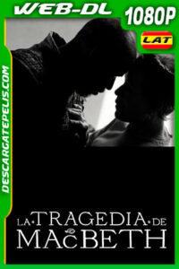 La tragedia de Macbeth (2021) 1080p WEB-DL Latino