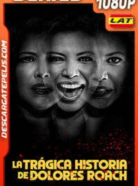 La trágica historia de Dolores Roach Temporada 1 (2023) 1080p WEB-DL Latino