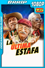 La última estafa (2020) 1080p BRrip Latino