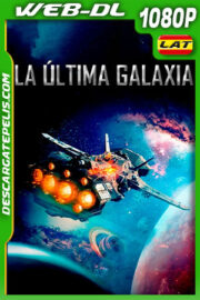 La Última Galaxia (2019) 1080p WEB-DL Latino