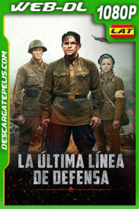 La Última Línea de Defensa (2020) 1080p WEB-DL Latino