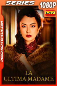 La Última Madame Temporada 1 (2019) 1080p WEB-DL Latino
