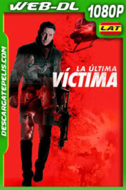 La Última Víctima (2022) 1080p WEB-DL Latino