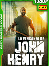La Venganza de John Henry (2020) 1080p WEB-DL Latino