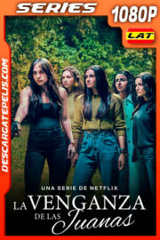 La venganza de las Juanas Temporada 1 (2021) 1080p WEB-DL Latino