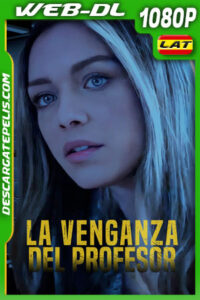 La Venganza del Profesor (2021) 1080p WEB-DL Latino