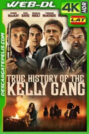 La verdadera historia de la banda de Kelly (2019) 4k WEB-DL HDR Latino