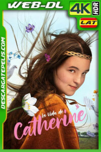 La vida de Catherine (2022) 4k WEB-DL HDR Latino