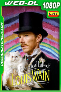 La Vida Electrizante de Louis Wain (2021) 1080p WEB-DL Latino
