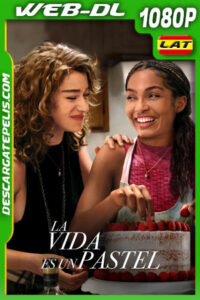 La vida es un pastel (2023) 1080p WEB-DL Latino