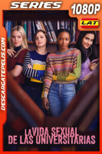 La vida sexual de las universitarias Temporada 1 (2021) 1080p WEB-DL Latino