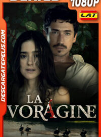 La vorágine Temporada 1 (2025) 1080p WEB-DL Latino