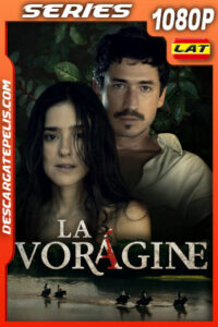 La vorágine Temporada 1 (2025) 1080p WEB-DL Latino